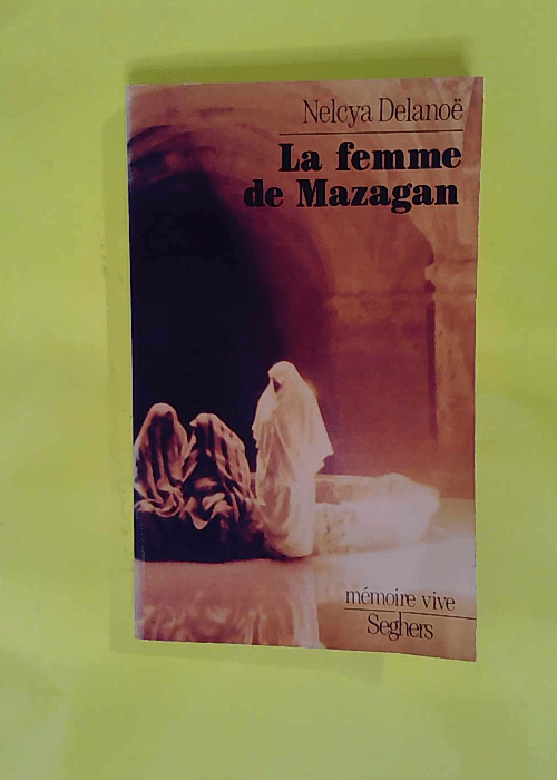 La femme de Mazagan – ou Les salines de... La femme de Mazagan – ou Les salines de...
