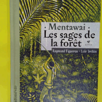 Mentawai - Les sages de la forêt - Raymond Figueras