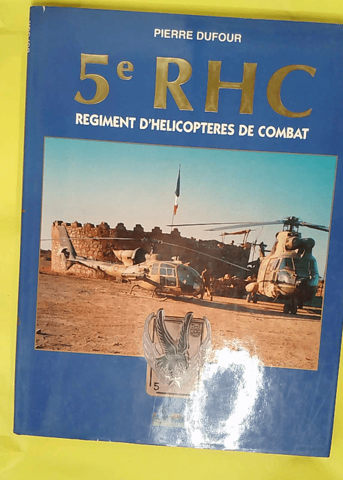 5e RHC Regiment d helicopteres de combat Pier... 5e RHC Regiment d helicopteres de combat Pier...