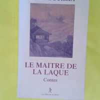 Le Maître de la laque - Contes  - Ariane Buisset