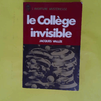Le collège invisible  - Jacques Vallée