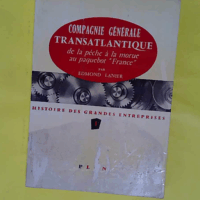 Compagnie Generale Transatlantique De La Peche A La Morue Au Paquebot France.  - Lanier Edmond.