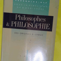 Philosophes et philosophie tome 1. Des origines à Leibniz  - S. Morichère
