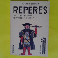 Repères - 2000 Dessins Pour Comprendre Le Monde (1)  - Jochen Gerner