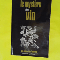 Le mystère du vin  - Louis CHARPENTIER