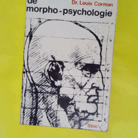 Nouveau manuel de morpho-psychologie - Docteur Louis CORMAN