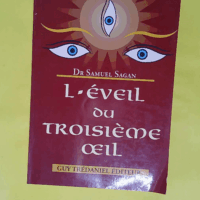 L Eveil du troisième oeil  - Samuel Docteur Sagan