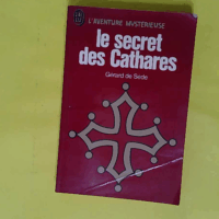 Le Secret Des Cathares - Sede Gerard De
