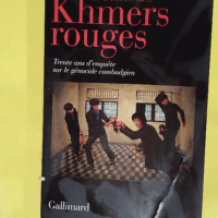 Le Procès Des Khmers Rouges – Trente A... Le Procès Des Khmers Rouges - Trente Ans D enquête Sur Le Génocide Du Cambodge - Francis Deron