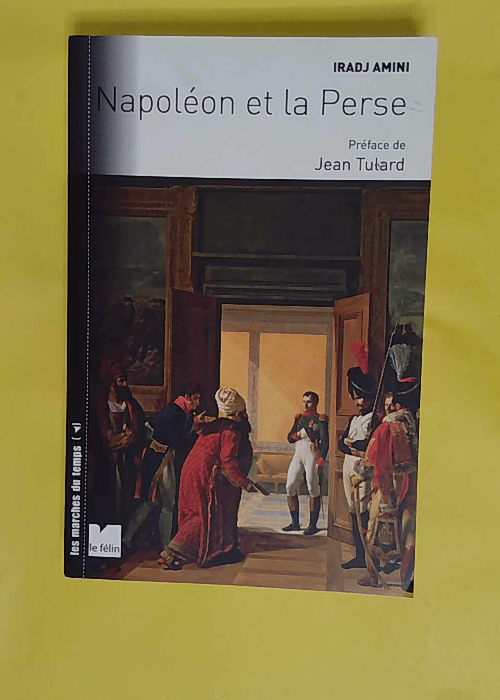 Napoléon et la Perse – Les relations f... Napoléon et la Perse – Les relations f...