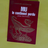 Mu le continent perdu - Churchward James
