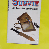 Le Guide de survie de l armée américaine - Léandre Michaud