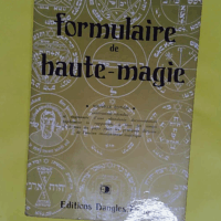 Formulaire de haute-magie - P.-V. Piobb