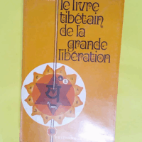 Le Livre Tibetain De La Grande Liberation. - Evans-Wentz W.Y.