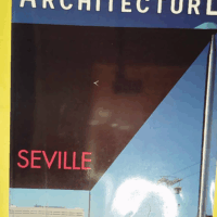 Techniques & Architecture N° 401 Avril-Mai 1992 Seville -