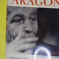 Aragon. Un Portrait. - Louis Aragon