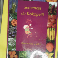 Semences de Kokopelli - Dominique Guillet