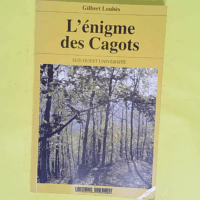 L énigme des Cagots – Histoire d une e... L énigme des Cagots - Histoire d une exclusion - Gilbert LOUBES
