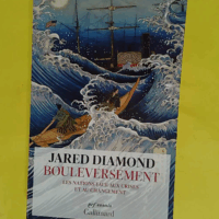Bouleversement – Les nations face aux c... Bouleversement - Les nations face aux crises et au changement - Jared Diamond