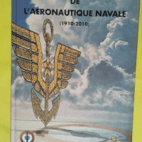 Memorial de l aeronautique navale (1910-2010)... Memorial de l aeronautique navale (1910-2010) - Lucien Morareau