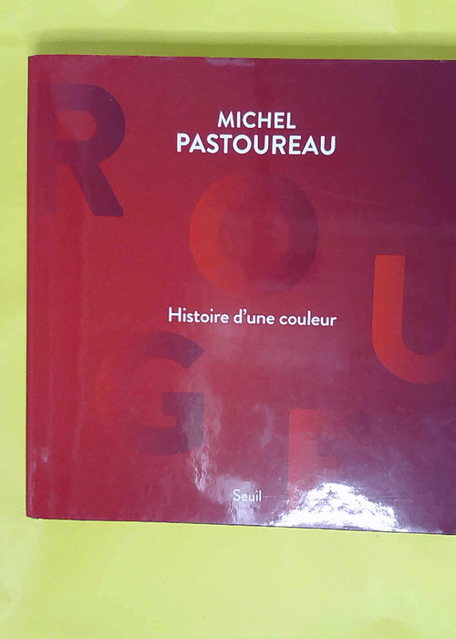 Rouge Histoire d une couleur – Michel P... Rouge Histoire d une couleur – Michel P...