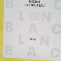 Blanc – Histoire d une couleur – ... Blanc - Histoire d une couleur - Michel Pastoureau