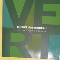 Vert – Histoire d une couleur – M... Vert - Histoire d une couleur - Michel Pastoureau