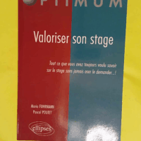 Valoriser son stage - Tout ce que vous avez toujours voulu savoir sur le stage sans jamais le demander... !  - Maria Fuhrmann
