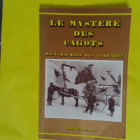 Le Mystère Des Cagots - Race Maudite Des Pyrénées  - Fabre Michel