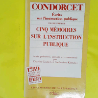 Ecrits sur l instruction publique  - Jean-Antoine-Nicolas de Caritat Condorcet