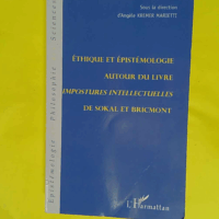 Éthique et épistémologie autour du livre Impostures intellectuelles de Sokal et Bricmont  - Angèle Kremer-Marietti