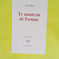 Le manteau de Fortuny  - Gérard Macé