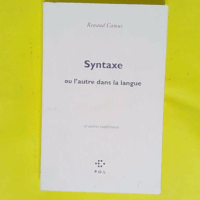 Syntaxe ou l autre dans la langue  - Renaud Camus