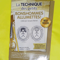 La Technique des petits Bonshommes Allumettes ! - Lucie Bernier