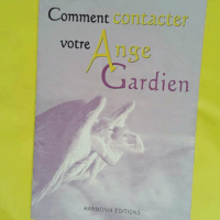 Comment contacter votre Ange Gardien - Olivier Manitara