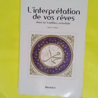L interprétation de vos rêves dans la tradition orientale - Halil El Masri