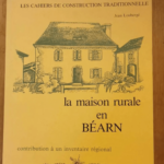 La Maison Rurale En Béarn. – Jean Loubergé