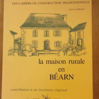 La Maison Rurale En Béarn. – Jean Loub...