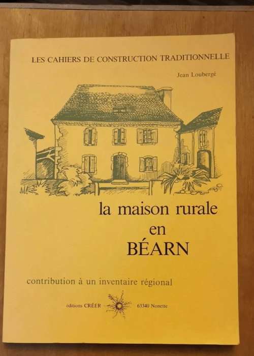 La Maison Rurale En Béarn. – Jean Loubergé