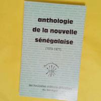 Anthologie de la nouvelle sénégalaise 1970-1977 -