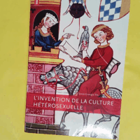 L Invention de la culture hétérosexuelle - Louis-Georges Tin