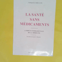 La Santé sans Médicaments - Herbert M. SHELTON