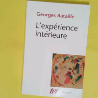 L Expérience intérieure - Georges Bataille