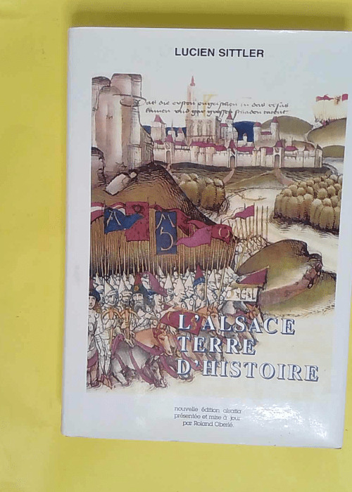 Alsace terre d histoire – Lucien Sittle... Alsace terre d histoire – Lucien Sittle...