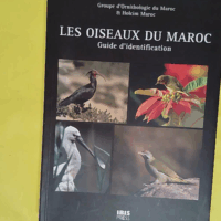 Les Oiseaux du Maroc - Guide d identification - Gomac