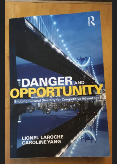 Danger And Opportunity: Bridging Cultural Diversity For Competitive Advantage - Lionel Laroche