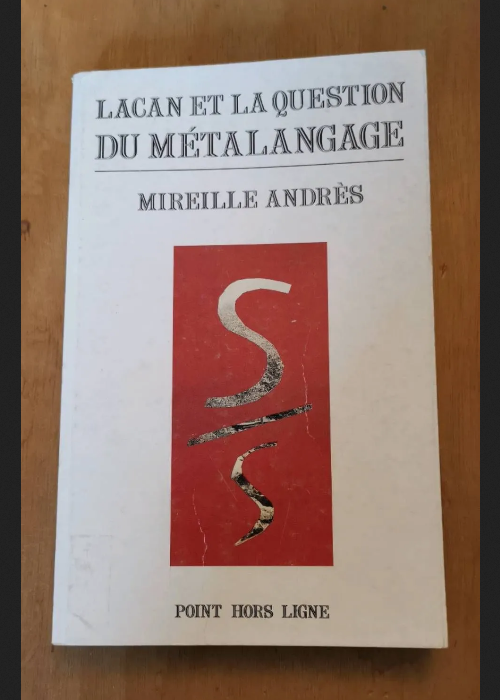 Lacan Et La Question Du Métalangage – Mireille Andres