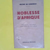 Noblesse d Afrique - Hélène de Gobineau
