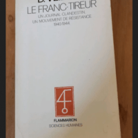 Le Franc-Tireur – Un Journal Clandestin...