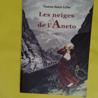 Les neiges de l Aneto  - Nanou Saint-Lèbe